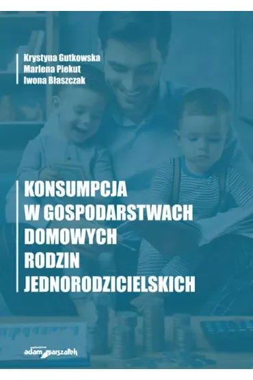 Konsumpcja w gospodarstwach domowych rodzin jednorodzinnych