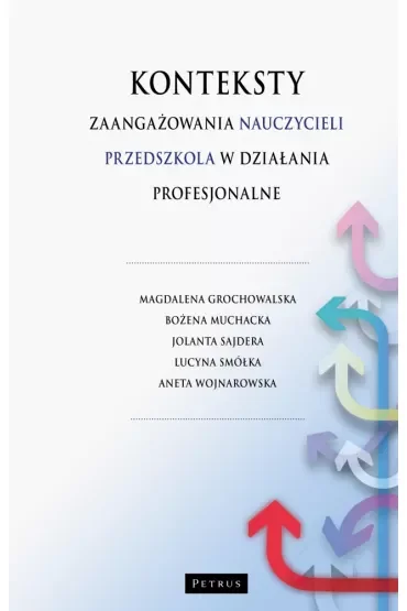 Konteksty zaangażowania nauczycieli przedszkola w działania profesjonalne