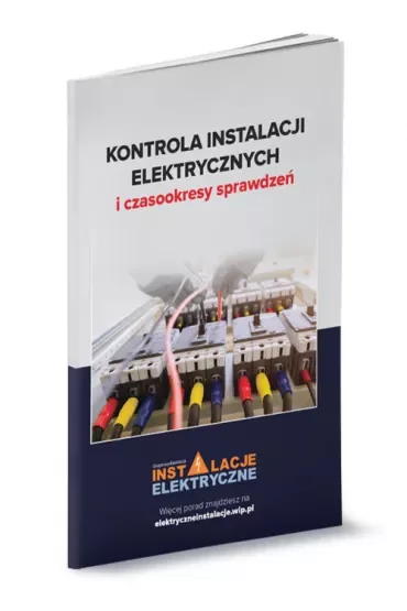 Kontrola instalacji elektrycznych i czasookresy sprawdzeń