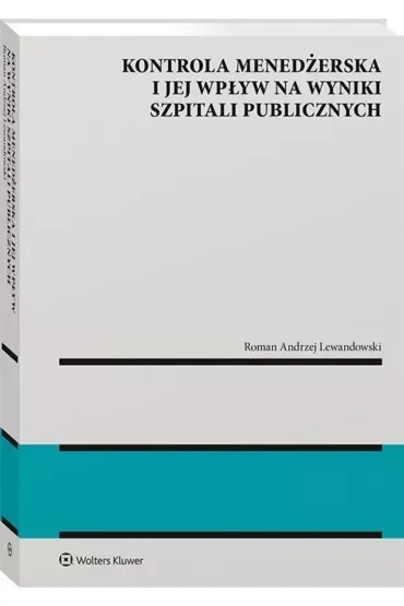 Kontrola menedżerska i jej wpływ na wyniki szpitali publicznych
