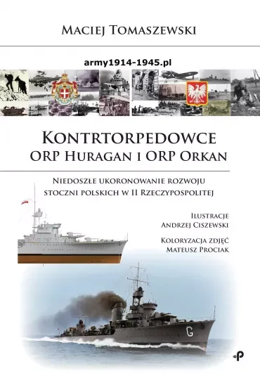 Kontrtorpedowce ORP Huragan i ORP Orkan. Niedoszłe ukoronowanie rozwoju stoczni polskich w II Rzeczypospolitej