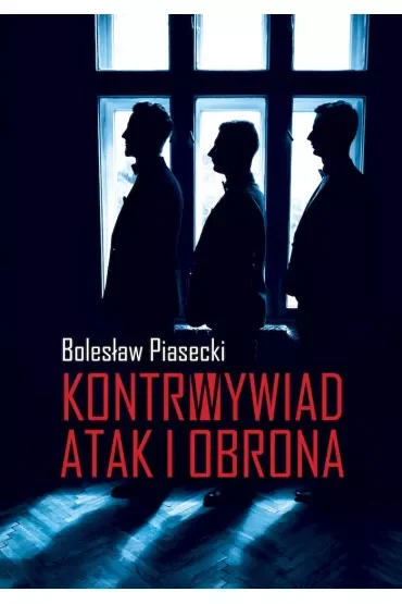 Kontrwywiad. Atak i obrona