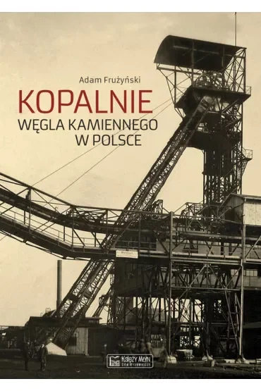Kopalnie węgla kamiennego w Polsce