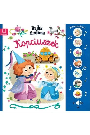 Kopciuszek. Naciśnij i posłuchaj! Bajka dźwiękowa