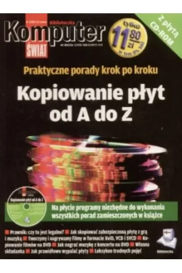 Kopiowanie płyt od A do Z. Biblioteczka Komputer Świat + CD