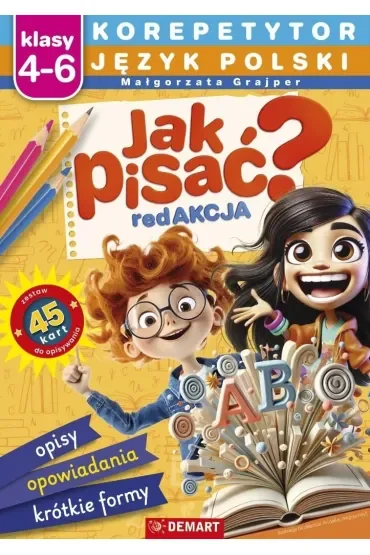 Korepetytor. Język polski. Klasy 4-6. Jak pisać?