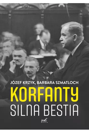 Korfanty. Silna bestia