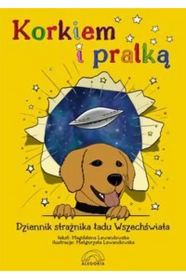 Korkiem i pralką, czyli dziennik strażnika ładu Wszechświata