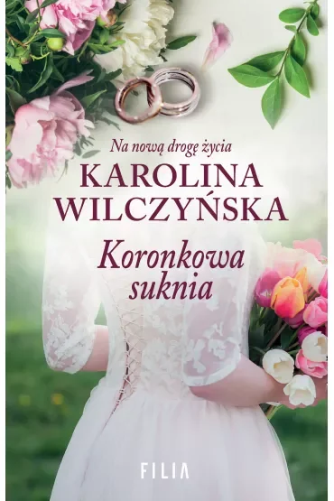 Koronkowa suknia. Na nową drogę życia. Tom 2