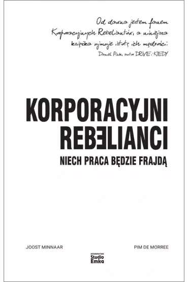 Korporacyjni Rebelianci. Niech praca będzie frajdą