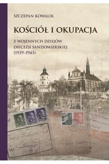Kościół i okupacja. Z wojennych dziejów diecezji..