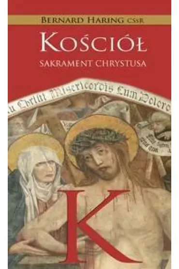 Kościół. Sakrament Chrystusa
