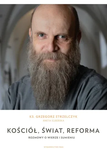 Kościół, świat, reforma. Rozmowy o wierze i sumieniu