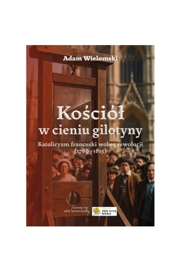 Kościół w cieniu gilotyny