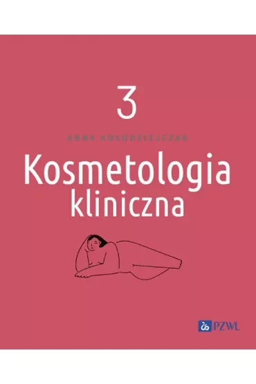 Kosmetologia kliniczna. Tom 3