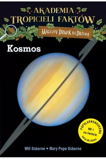 Kosmos. Akademia tropicieli faktów. Magiczny domek na drzewie
