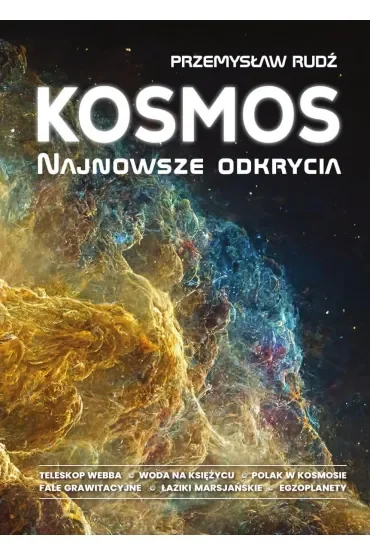 Kosmos. Najnowsze odkrycia