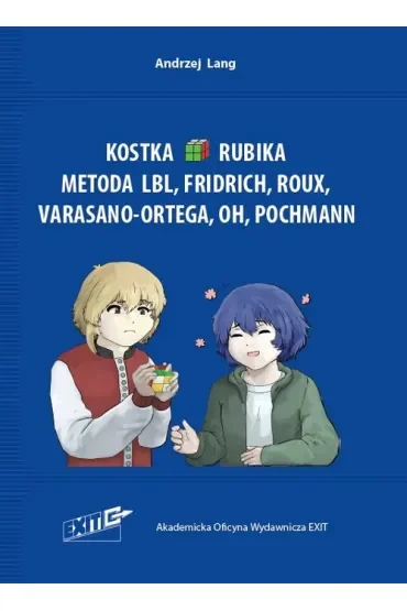 Kostka Rubika 2x2x2. Metoda LBL, Fridrich, Roux, Varasano-Ortega, Oh, Pochmann