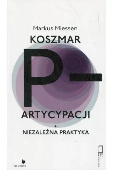 Koszmar Partcypacji + Niezależna praktyka