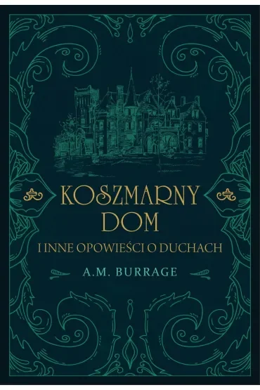 Koszmarny Dom I Inne Opowieści O Duchach
