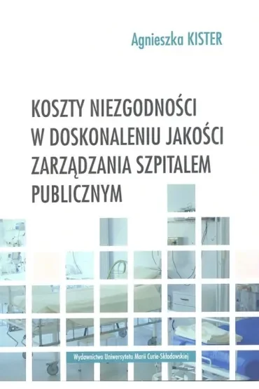Koszty niezgodności w doskonaleniu jakości zarządzania szpitalem publicznym