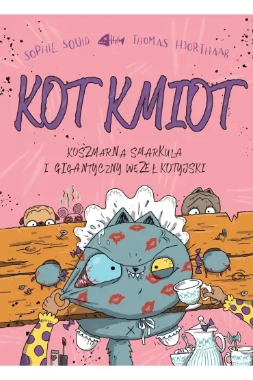 Koszmarna smarkula i gigantyczny węzeł kotyjski. Kot Kmiot. Tom 3