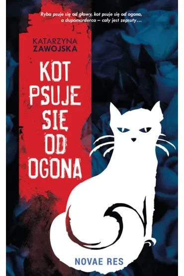 Kot psuje się od ogona