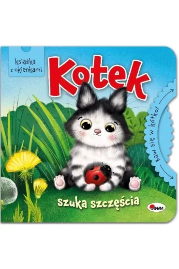 Kotek szuka szczęścia. Baw się w kółko