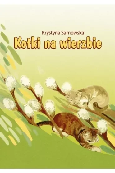 Kotki na wierzbie
