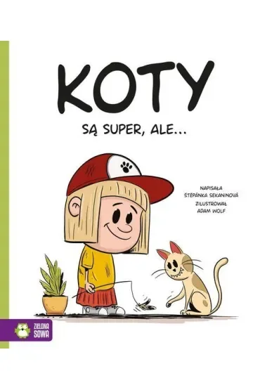 Koty są super, ale…