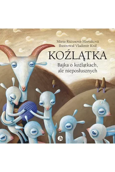 Koźlątka. Bajka o koźlątkach, ale nieposłusznych. Bajka o koźlątkach, ale posłusznych