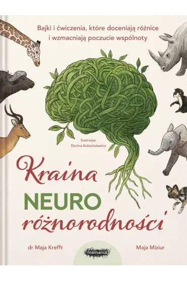 Kraina neuroróżnorodności. Bajki i ćwiczenia, które doceniają różnice i wzmacniają poczucie wspólnoty