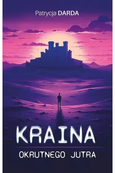 Kraina okrutnego jutra