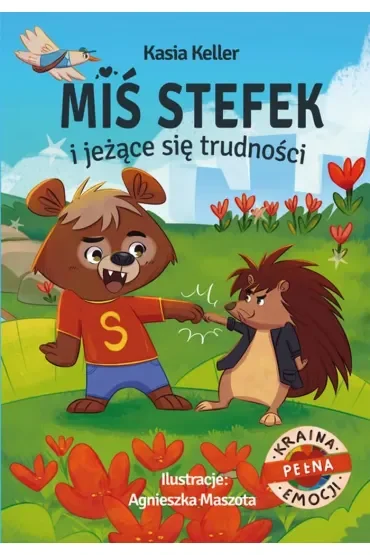 Kraina pełna emocjii. Miś Stefek i jeżące się trudności