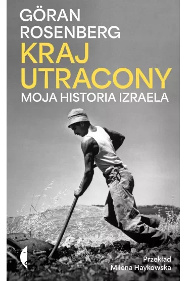 Kraj utracony. Moja historia Izraela