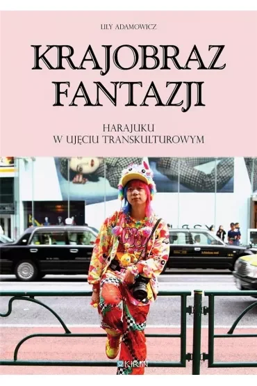 Krajobraz fantazji Harajuku w ujęciu transkulturowym