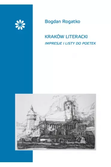 Kraków literacki Impresje i listy do poetek