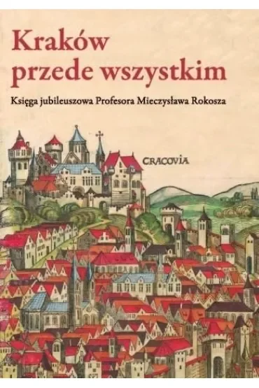 Kraków przede wszystkim