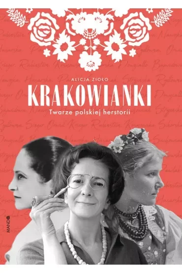 Krakowianki Twarze polskiej herstorii