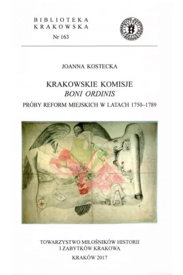 Krakowskie komisje boni ordinis. Próby reform miejskich w latach 1750-1789