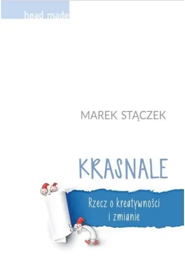 Krasnale Rzecz o kreatywności i zmianie BR