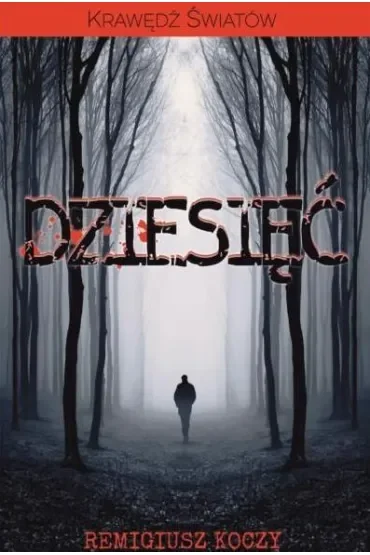 Krawędź Światów: Dziesięć