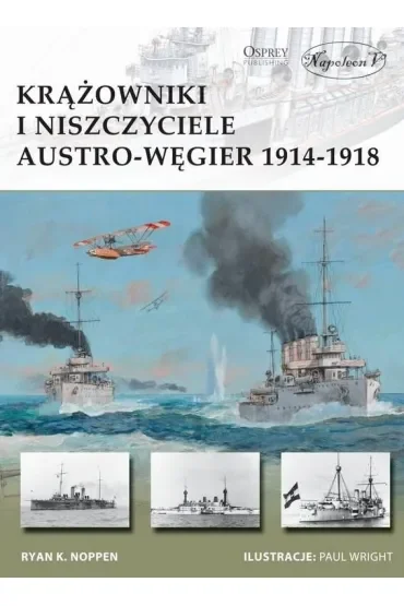 Krążowniki i niszczyciele Austro-Węgier 1914-1918