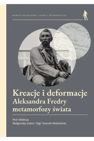 Kreacje i deformacje Aleksandra Fredry...