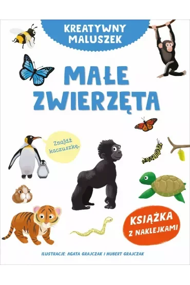 Kreatywny maluszek. Małe zwierzęta