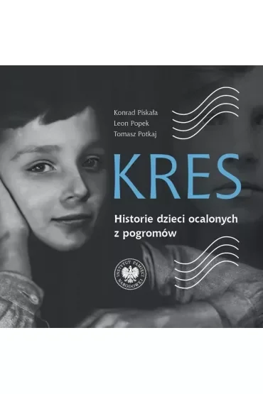Kres. Historie dzieci ocalonych z pogromów