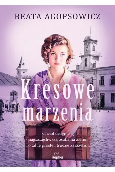 Kresowe marzenia