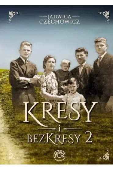 Kresy i bezkresy. Tom 2