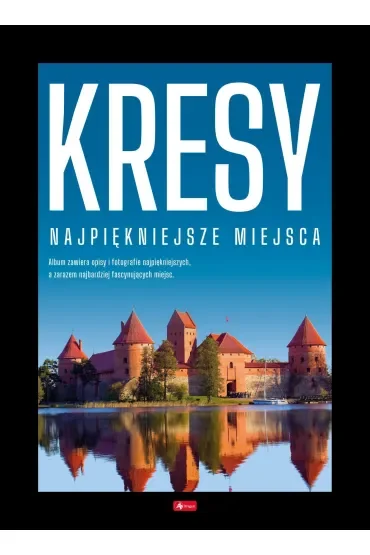 Kresy. Najpiękniejsze miejsca
