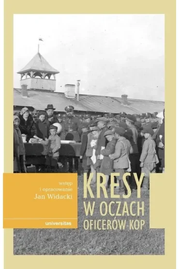 Kresy w oczach oficerów KOP